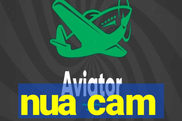 nua cam